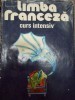 Micaela Gulea, Henry-Pierre Blottier - Limba franceza - curs intensiv