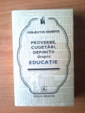 J Proverbe, cugetari, definitii despre educatie (Cogito) - stare foarte buna, 1978, Alta editura