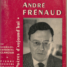 ANDRE FRENAUD par Georges-Emmanuel Clancier (Poetes d'aujourd'hui ) - cu autograf - 1963