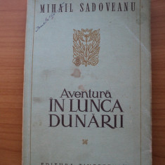 AVENTURA IN LUNCA DUNARII - MIHAIL SADOVEANU, EDITURA TINERETULUI, 1954 , PG. 208, prima editie in stare buna