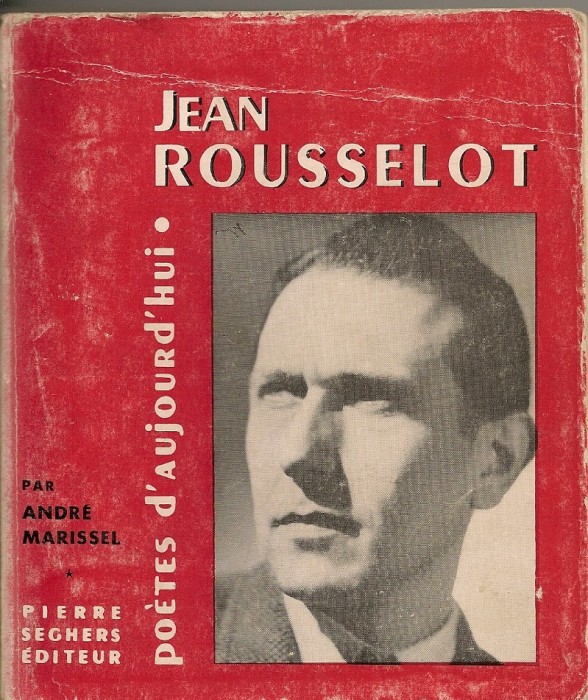 JEAN ROUSSELOT par Andre Marissel (Poetes d&#039;aujourd&#039;hui ) - cu autograf - 1960