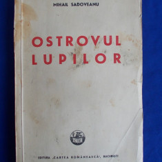 MIHAIL SADOVEANU - OSTROVUL LUPILOR - EDITIA A - II-A - BUCURESTI - 1948