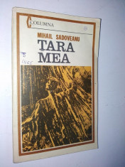 Tara mea &amp;amp;ndash; Mihail Sadoveanu- Ed. Militara - 1982 foto