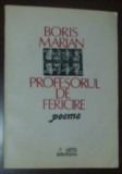 BORIS MARIAN (MEHR) - PROFESORUL DE FERICIRE (POEME, 1989) [dedicatie/autograf]