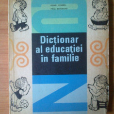 h1 Dictionar al Educatiei in Familie - Henri Joubrel, Paul Bertrand