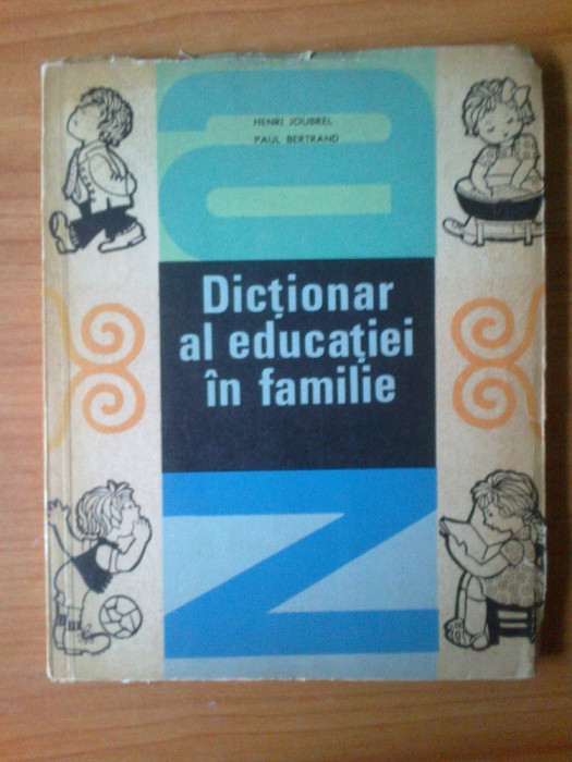 h1 Dictionar al Educatiei in Familie - Henri Joubrel, Paul Bertrand