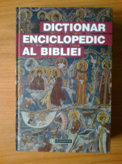 c Dictionar enciclopedic al Bibliei - transpunere romaneasca de Dan Slusanschi - (cartonata, pagini legate, Humanitas 1999, 626 pagini+harti) foto