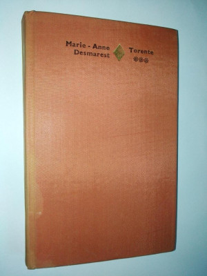 Marie Anne - DESMAREST &amp;amp;ndash; Torente ( vol. III) Ed. Eminescu-1981 ( volum cartonat ) foto