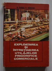 Exploatarea si intretinerea utilajelor frigorifice comerciale - N. Purice * V. Honciuc foto