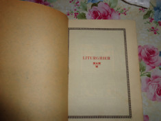 Liturghier+Adaugire la sfintele si dumnezeiestile liturghii(editia 1937) cuprinzand rugaciuni la toata trebuinta/an 1941 foto