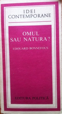 OMUL SAU NATURA - Edouard Bonnefous foto