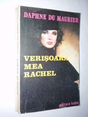 Daphne du Maurier &amp;amp;ndash; Verisoara mea Rachel Ed. Tudor -1992 foto