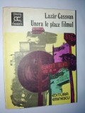 Cumpara ieftin Lazar Cassavan- Unora le place filmul Ed. Eminescu 1981