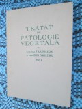 SAVULESCU - TRATAT DE PATOLOGIE VEGETALA. Vol. I (1959 - CA NOUA!!!)