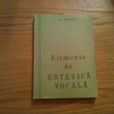 ELEMENTE DE ESTETICA VOCALA - Liviu Cimpeanu (autograf) - 1975, 229 p.