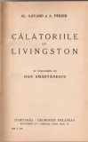 AL GAVARD, A. PERIER - CALATORIILE LUI LIVINGSTON { 1940, 238 p.}, Alta editura