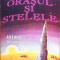 ORASUL SI STELELE - Arthur C. Clarke