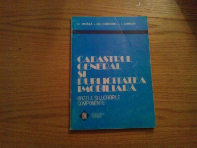 CADASTRUL GENERAL SI PUBLICITATE IMOBILIARA - M. Mihaila, I. Chirilov -1995,193p foto