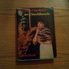 DAS GRASSE HANDBUCH DER CHINCHILLA-ZUCHT - Harry R. Eckardt - 1963, 416 p.