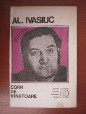 Al. Ivasiuc - Corn de vanatoare foto