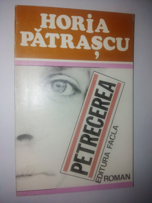 Horia Patrascu - Petrecerea Ed. Facla- 1982 foto