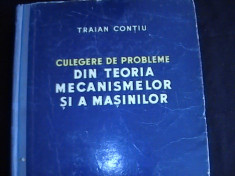 CULEGERE DE PROBLEME DIN TEORIA MECANISMELOR SI A MASINILOR-TRADIAN CONTIU- foto