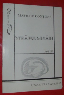 MATILDE CONTINO - STRAFULGERARI (POEZII) [1997, trad. STEFAN DAMIAN] foto