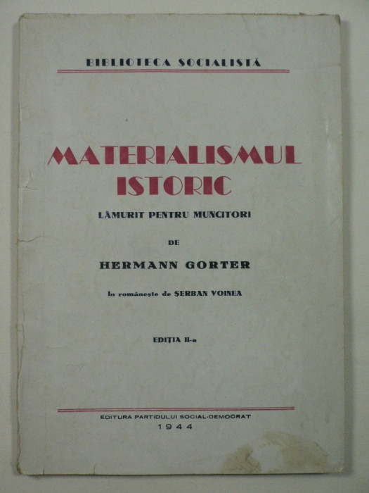 MATERIALISMUL ISTORIC - LAMURIT PENTRU MUNCITORI - HERMANN GORTER - 1944
