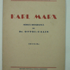 KARL MARX - SCHITA BIOGRAFICA - DR. OTTOI CALIN - BIBLIOTECA SOCIALISTA - EDITURA PARTIDULUI SOCIAL DEMOCRAT - 1944