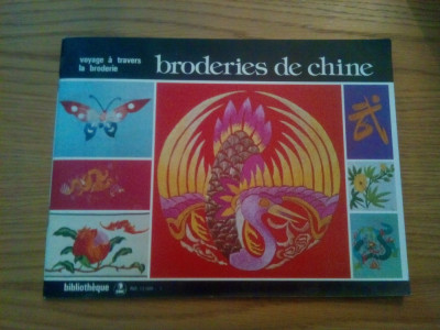 BRODERIES DE CHINE * Voyaage a Travers la Broderie -- 1976, 48 p. ; text in limba franceza foto