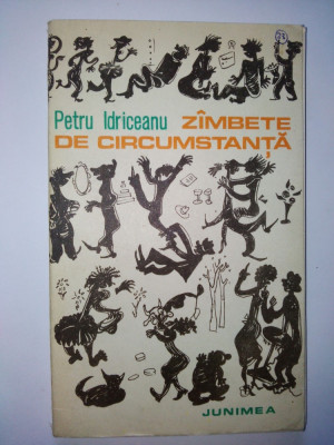 Petru Idriceanu &amp;amp;ndash; Zambete de circumstanta Ed. Junimea 1982 foto