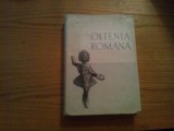 OLTENIA ROMANA - D. Tudor -1958, 530p. ilustratii; harta anexata; 1650 ex., Alta editura