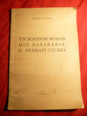 Valeriu St.Ciobanu - Un Scriitor Roman din Basarabia : C.Stamati-Ciurea -Ed. 1941 foto