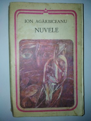Ion Agarbiceanu &amp;amp;ndash; Nuvele Ed. Minerva 1985 foto