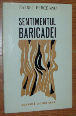 PATREL BERCEANU - SENTIMENTUL BARICADEI (VERSURI, volum de debut - 1976) [tiraj 740 ex.] foto