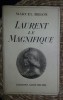 Marcel Brion LAURENT LE MAGNIFIQUE Ed. Albin Michel 1937