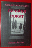 ION BECHERETE-VADENI - CU GAND CURAT (VERSURI, editia princeps 2001) [EDITURA CALAUZA]