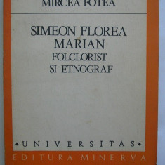 Mircea Fotea - Simeon Florea Marian Folclorist si Etnograf