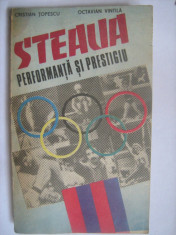 Steaua Bucuresti - performanta si prestigiu (Cristian Topescu si Octavian Vintila) foto