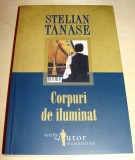 CORPURI DE ILUMINAT - Stelian Tanase