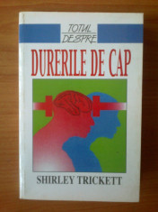 k5 Shirley Trickett - Totul despre Durerile de Cap foto