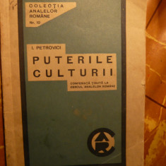 I.Petrovici - Puterile Culturii - Prima Ed. 1933 Ed.Cultura Romaneasca