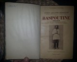 General Alex. Spiridonovici RASPOUTINE 1863-1916 d apres les documents russes et les archives privees de l auteur Payot 1935