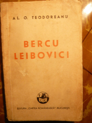 Al.O.Teodoreanu - Bercu Leibovici - Ed.IIa 1942 Cartea Romaneasca foto