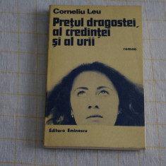 Pretul dragostei, al credintei si al urii - Corneliu Leu - Editura Eminescu - 1978