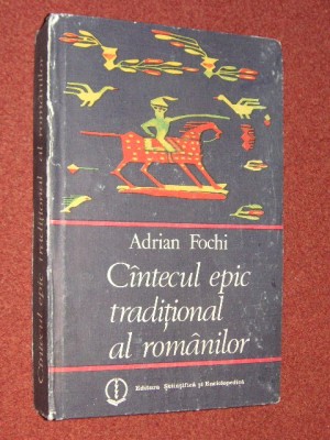 Adrian Fochi - Cintecul epic traditional al romanilor foto