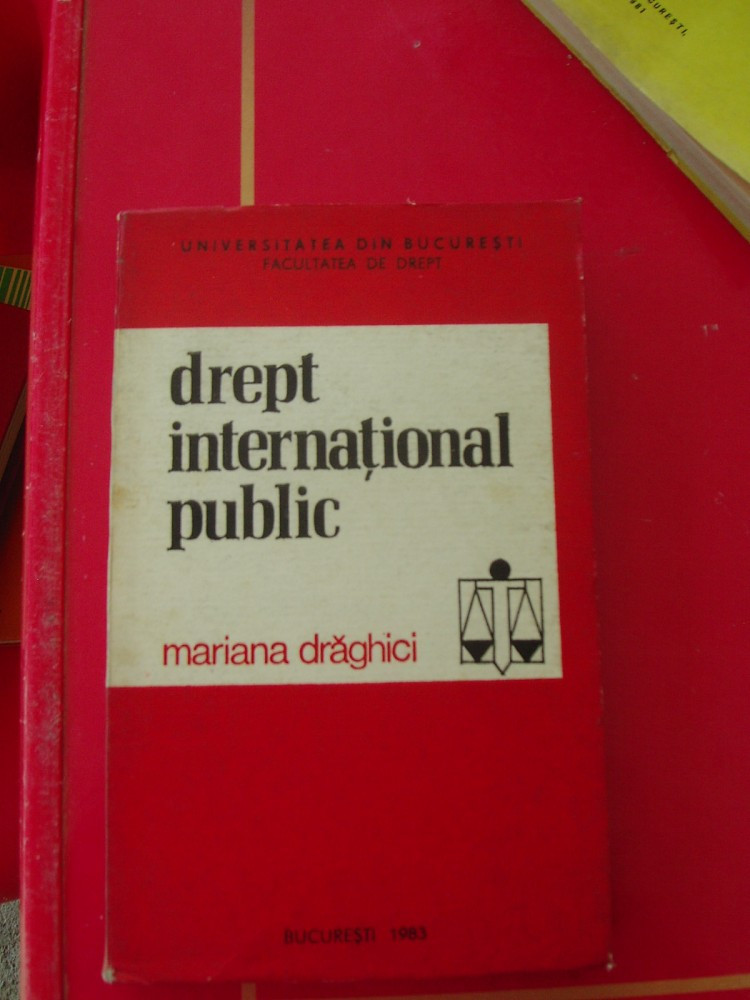 DREPT INTERNATIONAL PUBLIC - MARIANA DRAGHICI, Alta editura | Okazii.ro