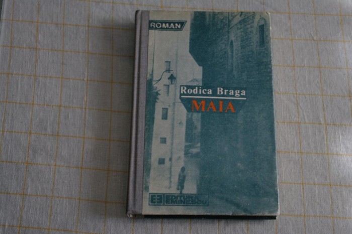 Maia - Rodica Braga - Editura Eminescu - 1988