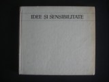 DAN GRIGORESCU - IDEE SI SENSIBILITATE * DIRECTII SI TENDINTE IN ARTA ROMANEASCA CONTEMPORANA