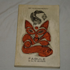 Fabule si alte scrieri - Gr. Alexandrescu - Editura pentru literatura - 1967